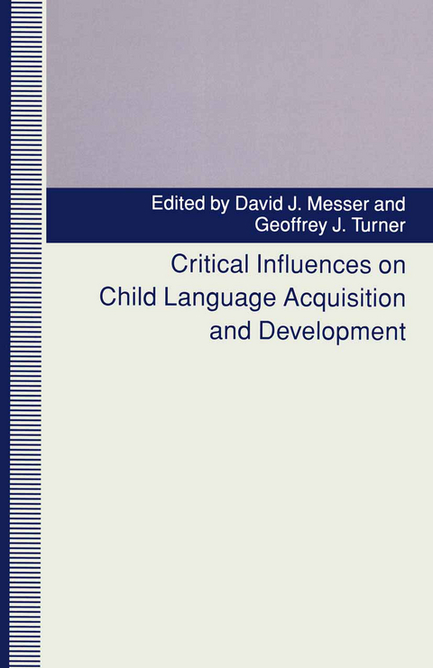 Critical Influences on Child Language Acquisition and Development - David J. Messer, Geoffrey J. Turner