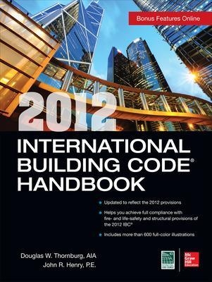 2012 International Building Code Handbook - Douglas Thornburg, John Henry