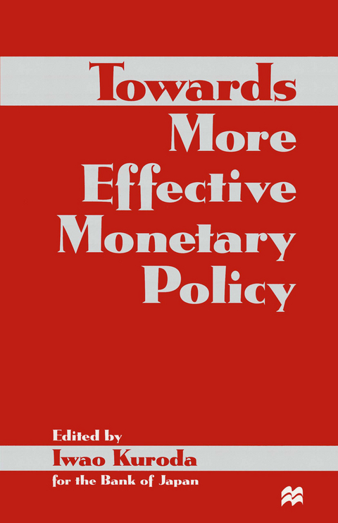 Towards More Effective Monetary Policy - 