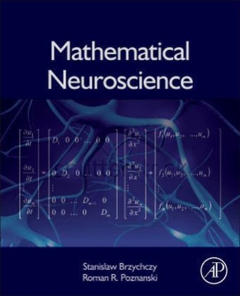 Mathematical Neuroscience - Stanislaw Brzychczy, Roman R. Poznanski