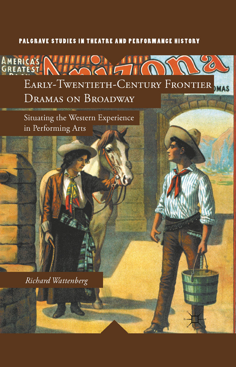 Early-Twentieth-Century Frontier Dramas on Broadway - R. Wattenberg