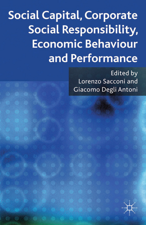 Social Capital, Corporate Social Responsibility, Economic Behaviour and Performance - 