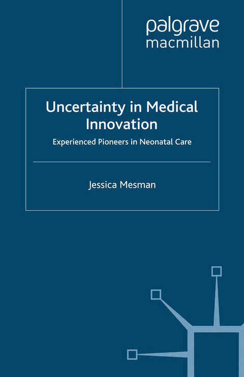 Uncertainty in Medical Innovation - Jessica Mesman