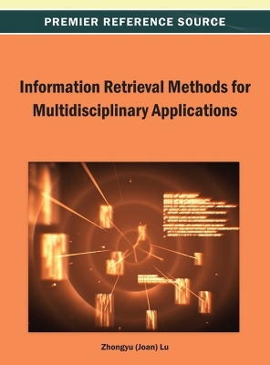 Information Retrieval Methods for Multidisciplinary Applications -  Zhongyu