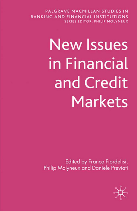 New Issues in Financial and Credit Markets - Franco Fiordelisi, Philip Molyneux, Daniele Previati