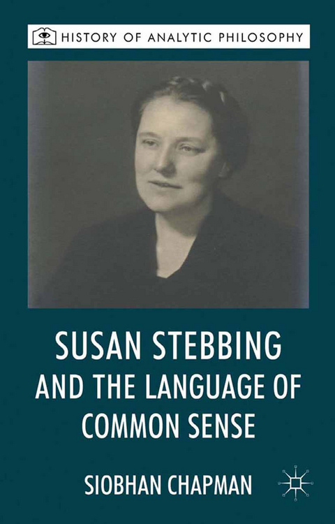 Susan Stebbing and the Language of Common Sense - S. Chapman