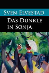 Das Dunkle in Sonja - Sven Elvestad