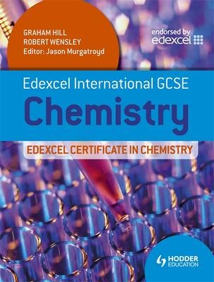 Edexcel International GCSE and Certificate Chemistry Student's Book & CD - Graham Hill, Robert Wensley