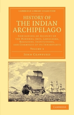 History of the Indian Archipelago - John Crawfurd