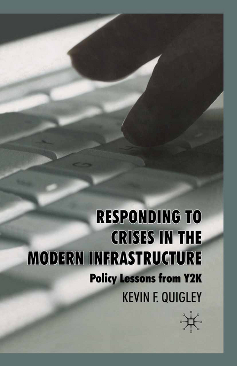 Responding to Crises in the Modern Infrastructure - K. Quigley