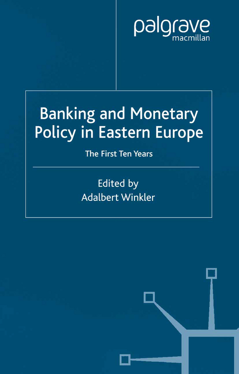 Banking and Monetary Policy in Eastern Europe - Adalbert Winkler