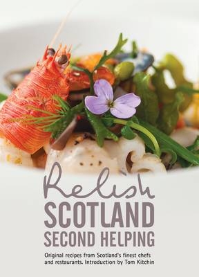 Relish Scotland - Second Helping - Duncan L. Peters, Teresa Peters