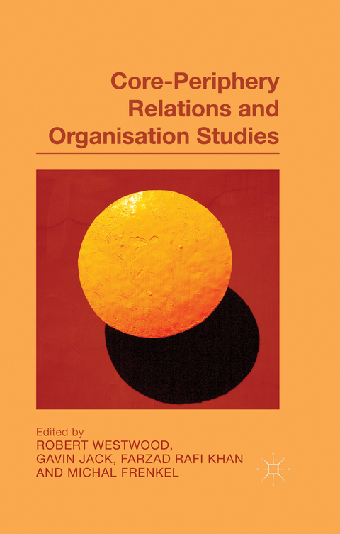 Core-Periphery Relations and Organization Studies - 