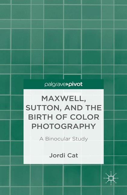 Maxwell, Sutton, and the Birth of Color Photography - J. Cat