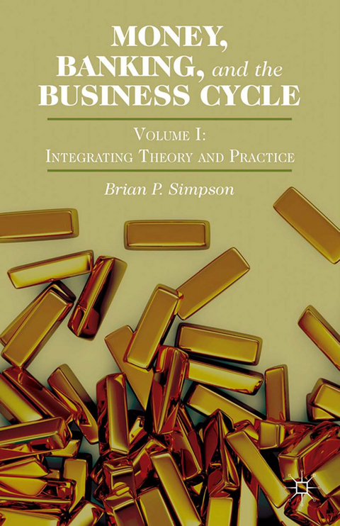 Money, Banking, and the Business Cycle - Brian P. Simpson