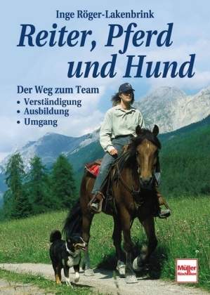 Reiter, Pferd und Hund - Inge Röger-Lakenbrink