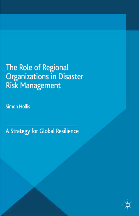 The Role of Regional Organizations in Disaster Risk Management - S. Hollis