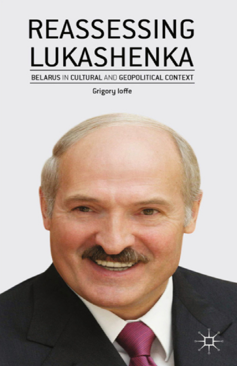 Reassessing Lukashenka - G. Ioffe