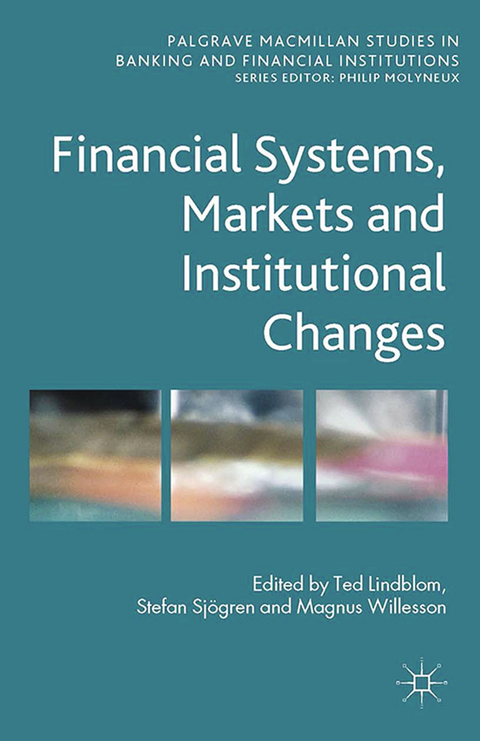 Financial Systems, Markets and Institutional Changes - 