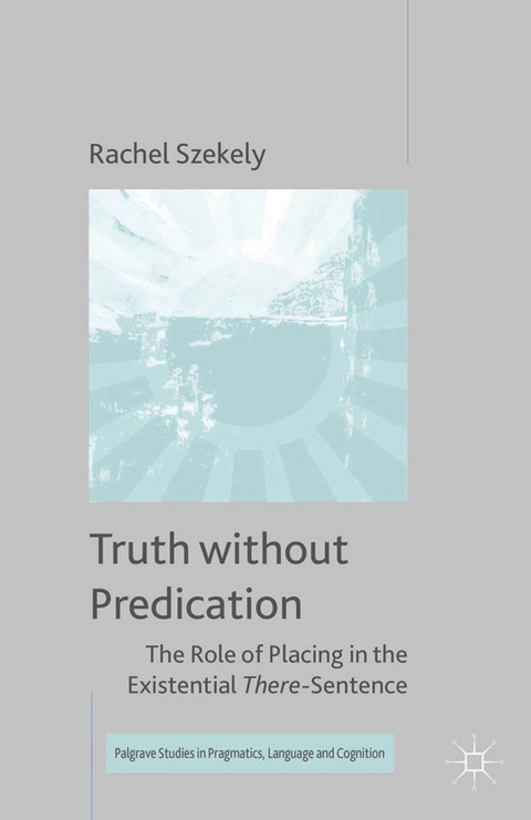 Truth without Predication - R. Szekely