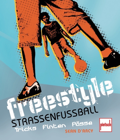 Freestyle - Straßenfußball - Sean D`Arcy