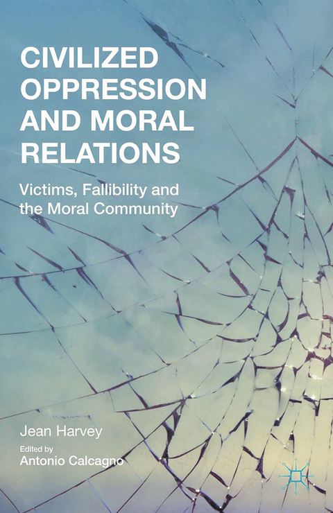 Civilized Oppression and Moral Relations - J. Harvey