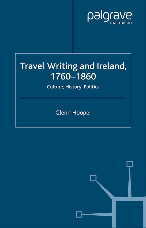 Travel Writing and Ireland, 1760-1860 - G. Hooper