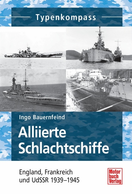 Alliierte Schlachtschiffe - Ingo Bauernfeind