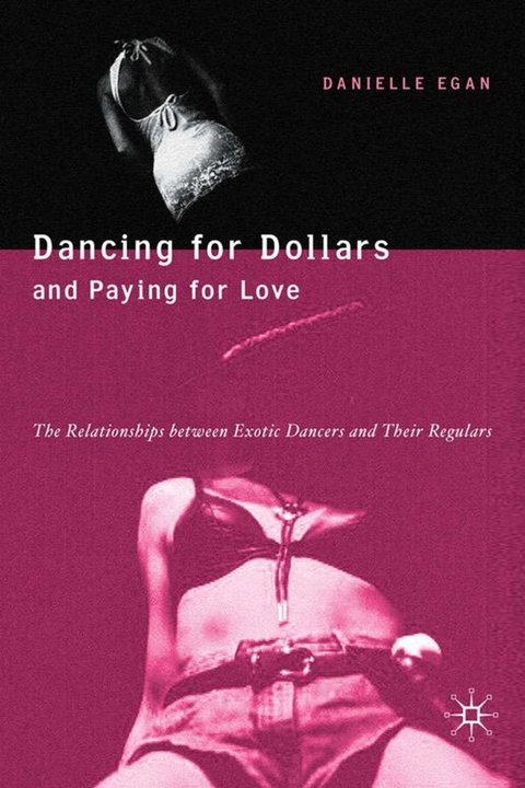 Dancing for Dollars and Paying for Love - D. Egan