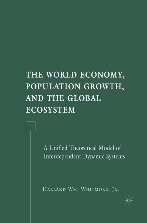 The World Economy, Population Growth, and the Global Ecosystem - H. Whitmore