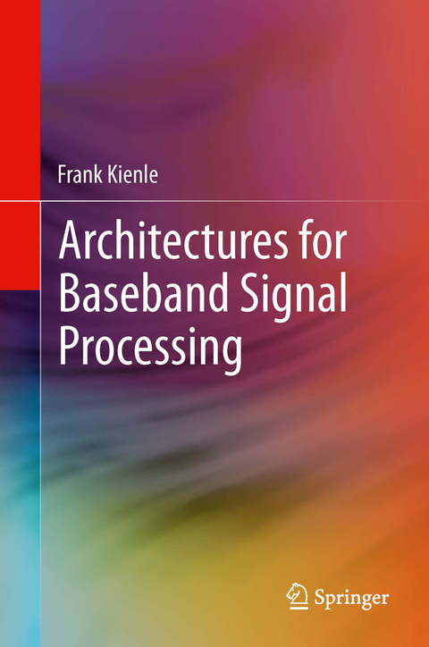 Architectures for Baseband Signal Processing - Frank Kienle