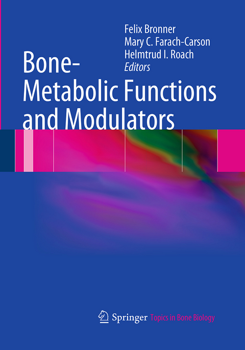 Bone-Metabolic Functions and Modulators - 