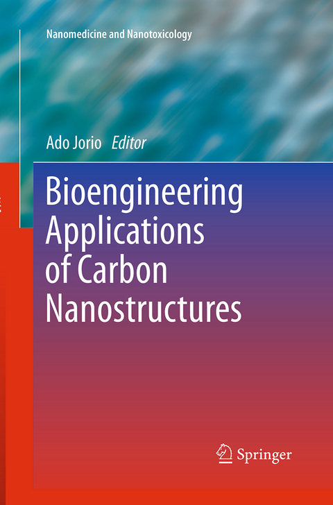 Bioengineering Applications of Carbon Nanostructures - 