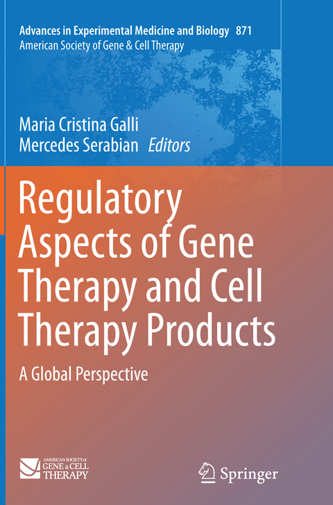 Regulatory Aspects of Gene Therapy and Cell Therapy Products - 