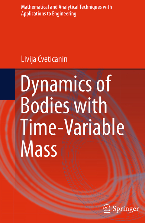 Dynamics of Bodies with Time-Variable Mass - Livija Cveticanin