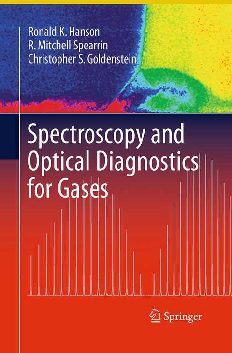 Spectroscopy and Optical Diagnostics for Gases - Ronald K. Hanson, R. Mitchell Spearrin, Christopher S. Goldenstein