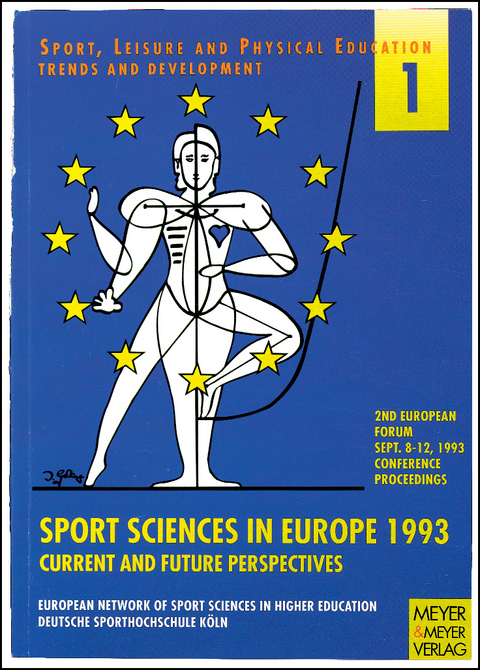 European Forum (2nd): "Sport Sciences in Europe 1993" Current and Future Perspectives - September 8-12, 1993 - 