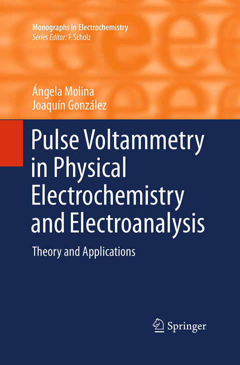 Pulse Voltammetry in Physical Electrochemistry and Electroanalysis - Ángela Molina, Joaquín González