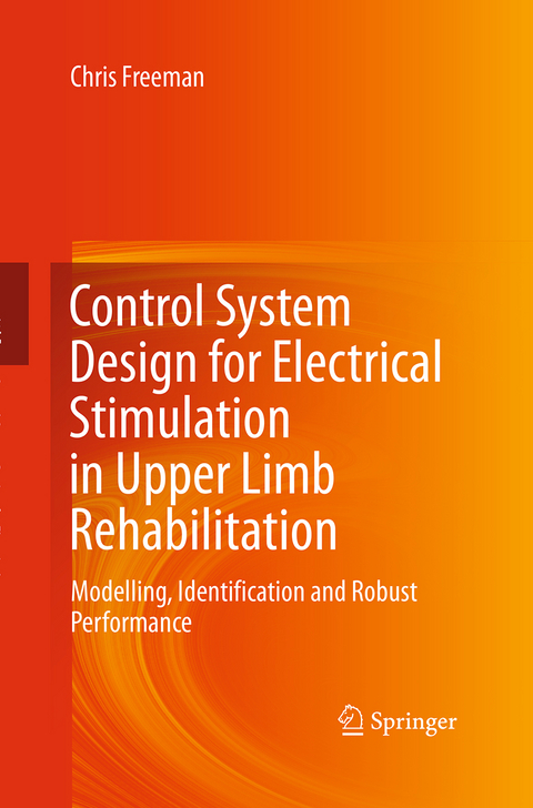 Control System Design for Electrical Stimulation in Upper Limb Rehabilitation - Chris Freeman