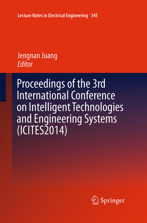 Proceedings of the 3rd International Conference on Intelligent Technologies and Engineering Systems (ICITES2014) - 