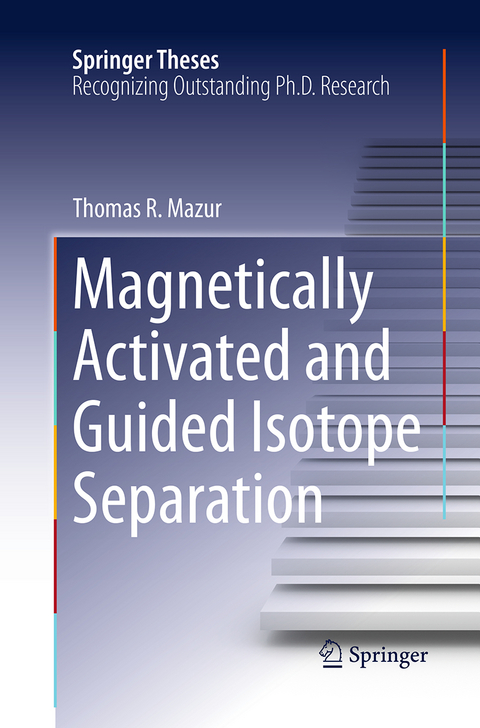 Magnetically Activated and Guided Isotope Separation - Thomas R. Mazur