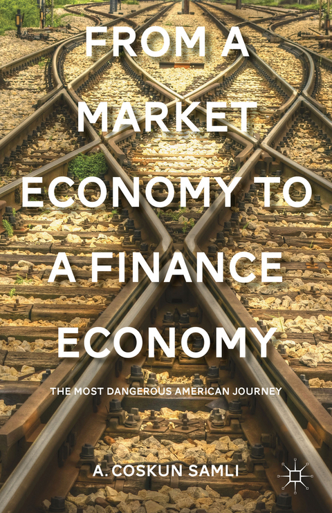 From a Market Economy to a Finance Economy - A. Samli