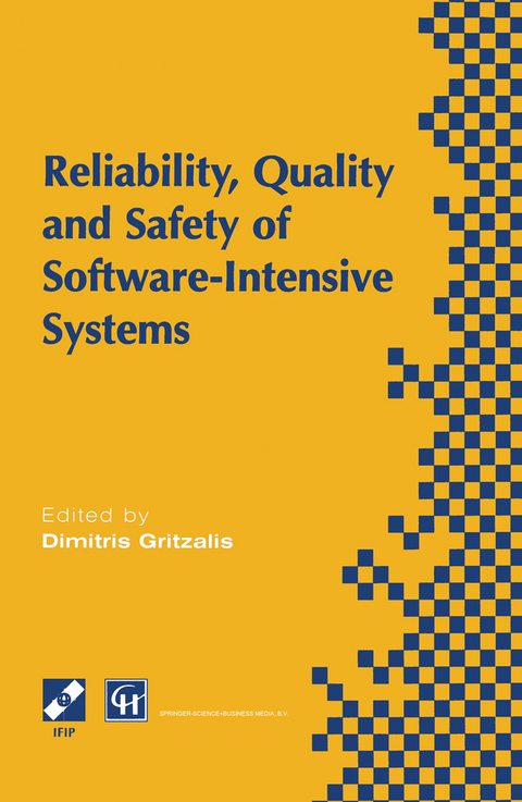 Reliability, Quality and Safety of Software-Intensive Systems - Dimitris Gritzalis