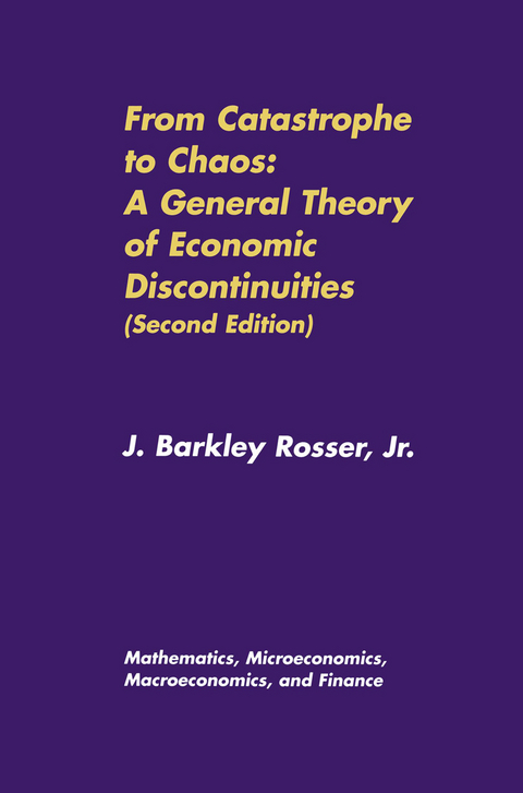 From Catastrophe to Chaos: A General Theory of Economic Discontinuities - J. Barkley Rosser