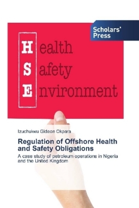 Regulation of Offshore Health and Safety Obligations - Izuchukwu Gideon Okpara