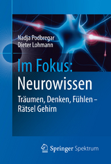 Im Fokus: Neurowissen - Nadja Podbregar, Dieter Lohmann