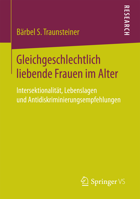 Gleichgeschlechtlich liebende Frauen im Alter - Bärbel S. Traunsteiner