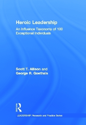 Heroic Leadership - Scott T. Allison, George R. Goethals