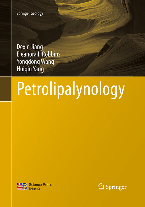 Petrolipalynology - Dexin Jiang, Eleanora I. Robbins, Yongdong Wang, Huiqiu Yang