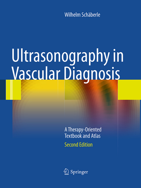 Ultrasonography in Vascular Diagnosis - Wilhelm Schäberle